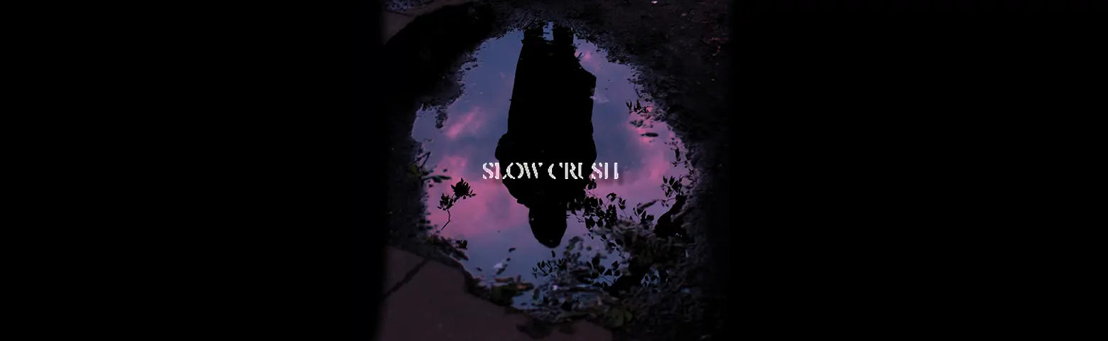 Slow Crush