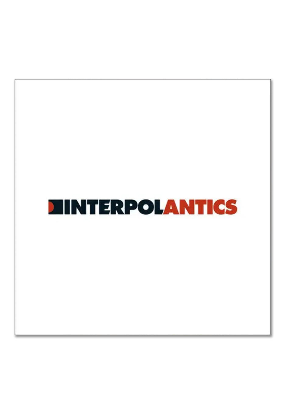 Interpol - Antics (20th Anniversary) Ltd. Red - Colored Vinyl | Neutral-Image