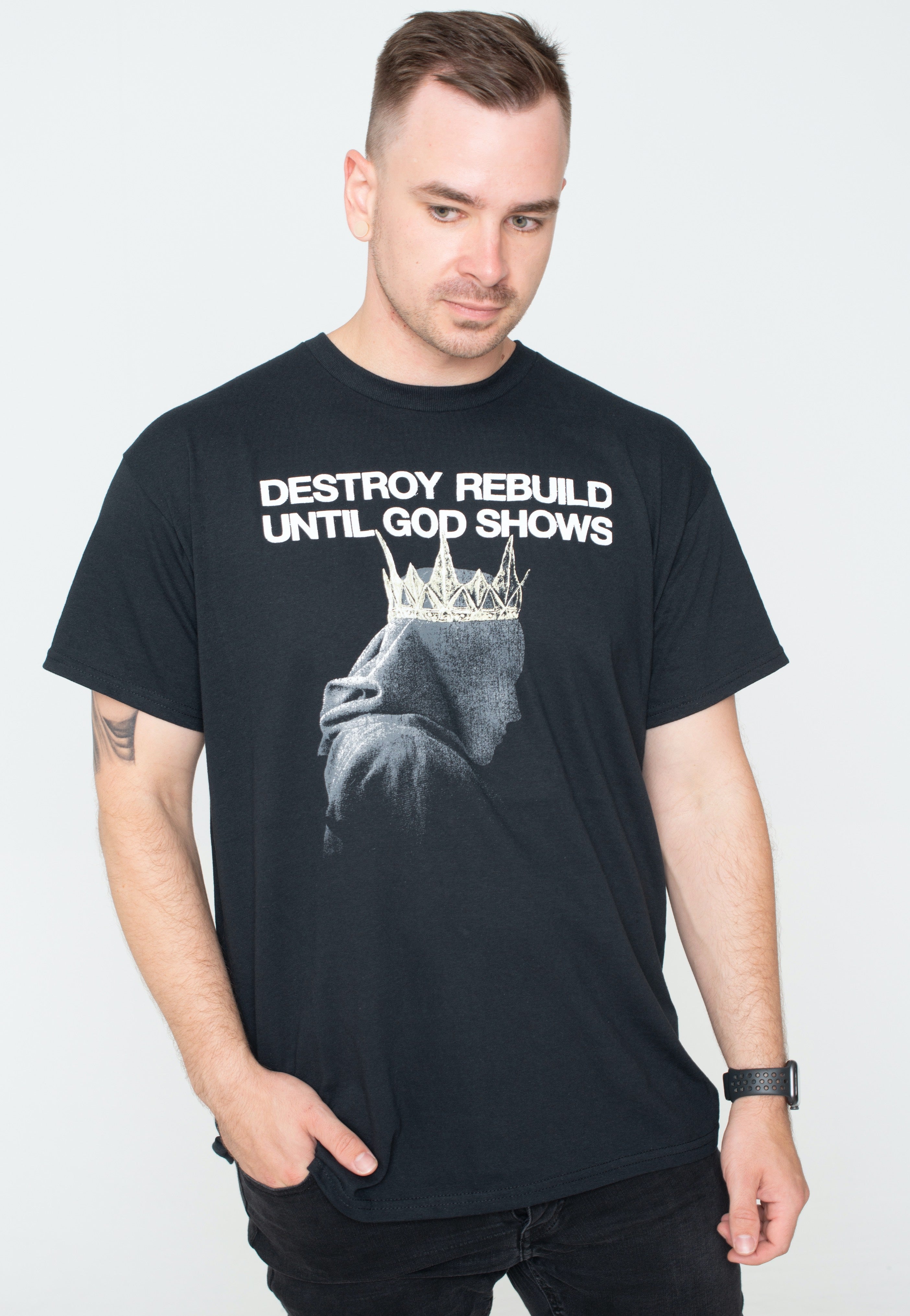 Destroy Rebuild Until God Shows - Golden Crown - T-Shirt | Men-Image