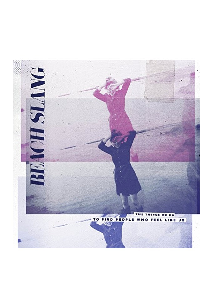 Beach Slang - The Things We Do To Find People Who Feel Like Us - CD | Neutral-Image