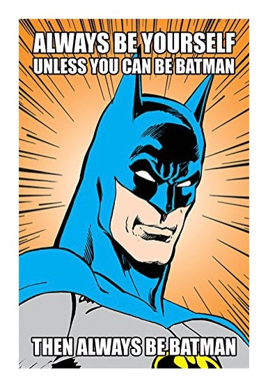 Batman - Always Be Yourself Maxi - Poster | Neutral-Image