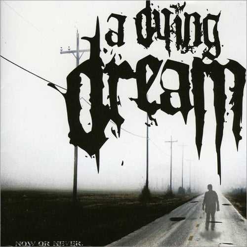 A Dying Dream - Now Or Never EP - CD | Neutral-Image