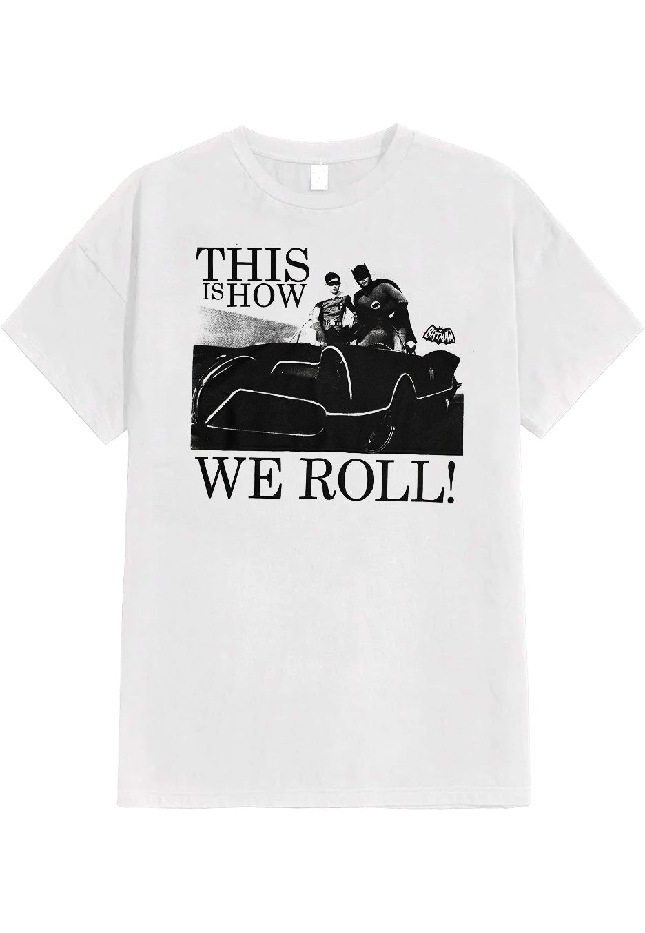 Batman - This Is How We Roll White - T-Shirt | Neutral-Image