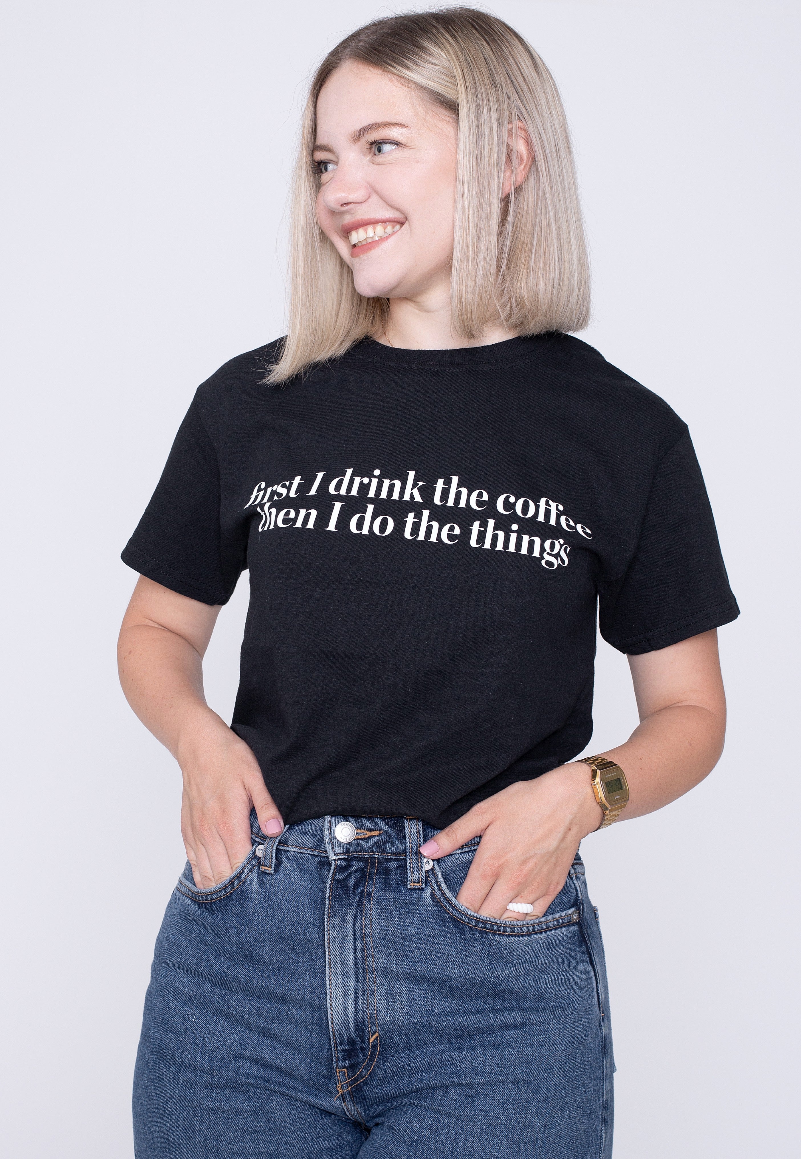 Dancitee - First I Drink The Coffee - T-Shirt | Women-Image