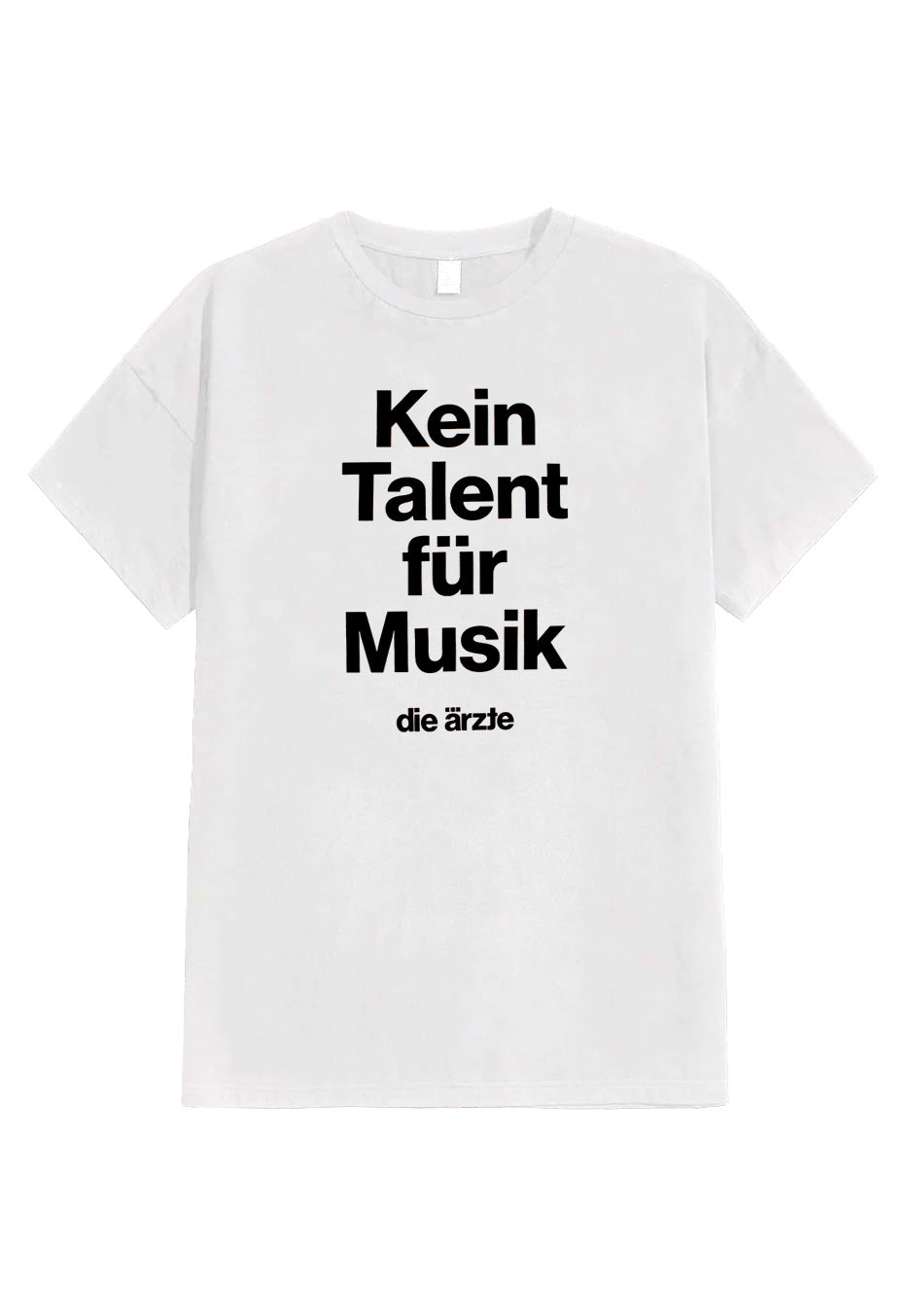 Die Ärzte - Kein Talent Für Musik White - T-Shirt | Neutral-Image