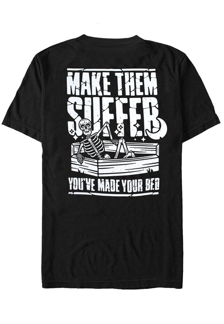 Make Them Suffer - Made Your Bed - T-Shirt | Neutral-Image