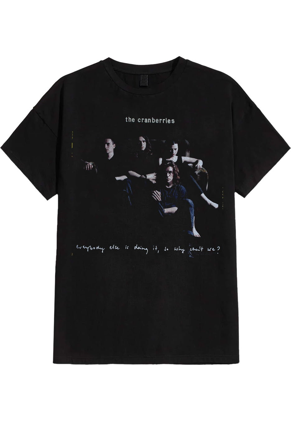 The Cranberries - Everybody Else - T-Shirt | Neutral-Image